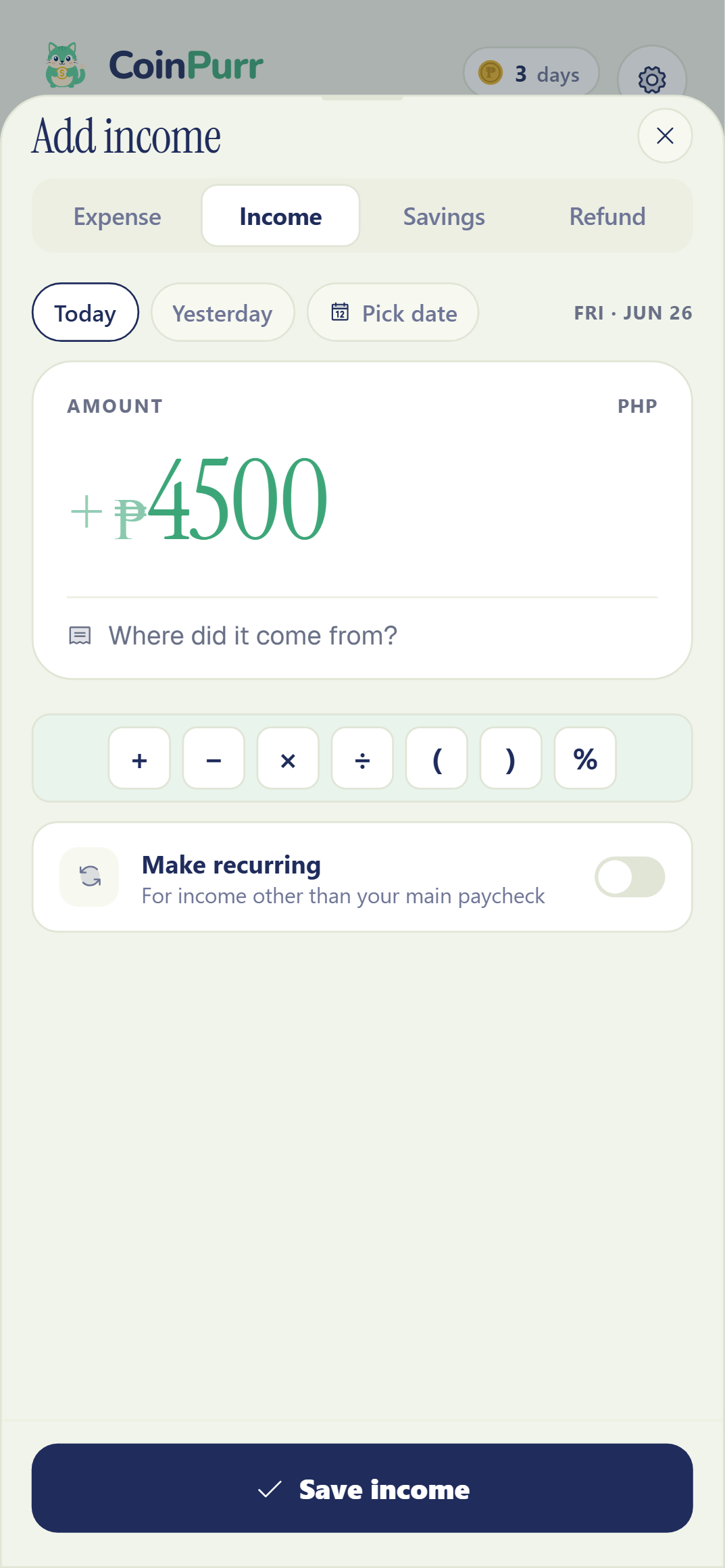 CoinPurr Quick Add Income screen with amount, recurring toggle, and Save income button
